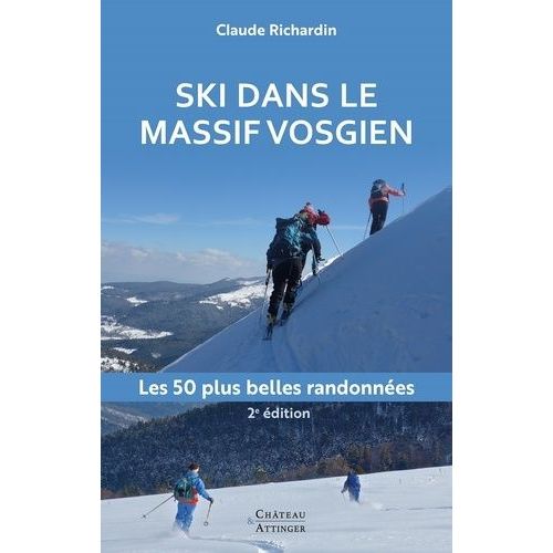 Ski Dans Le Massif Vosgien - Les 50 Plus Belles Randonnées