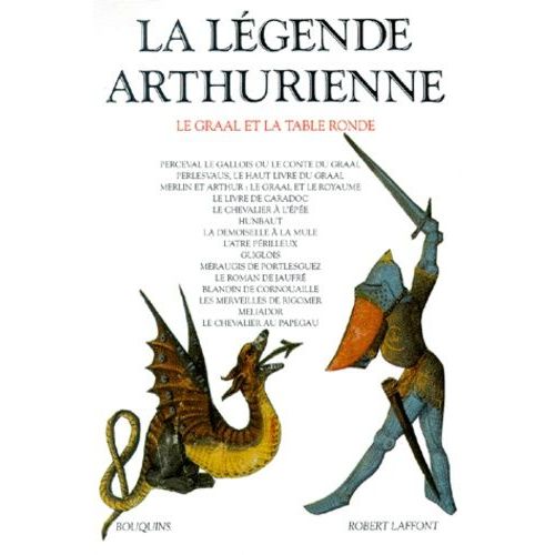 La Légende Arthurienne - Le Graal Et La Table Ronde