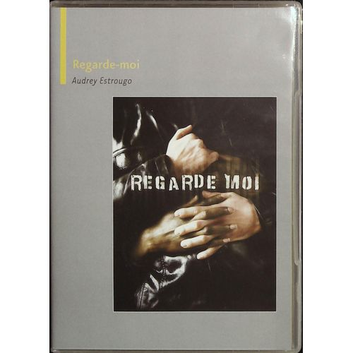 Regarde Moi De Audrey Estrougo