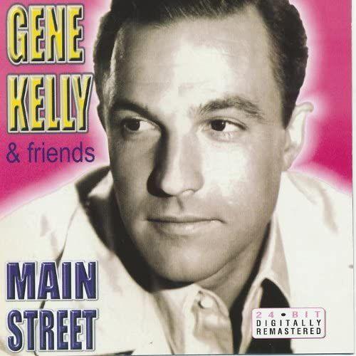 Gene Kelly & Friends: Main Street
