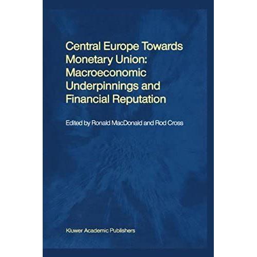 Central Europe Towards Monetary Union: Macroeconomic Underpinnings And Financial Reputation