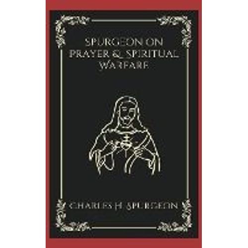 Spurgeon On Prayer & Spiritual Warfare
