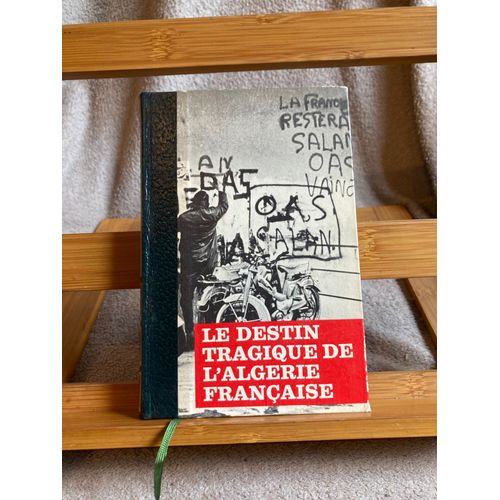 Bernard Michal Le Destin Tragique De L'algérie Française Tome 4 1960-1962 Éditions De Crémille 1971