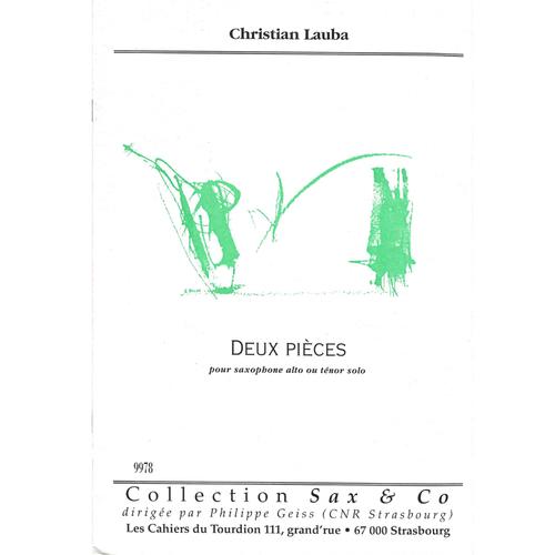 Christian Lauba Deux Pièces - Pour Saxophone Alto Ou Ténor Solo