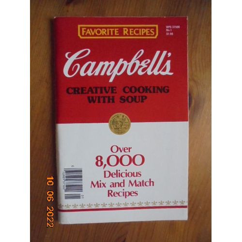 Favorite Recipes Magazine, No.1 (1985) : Campbell's Creative Cooking With Soup : Over 8,000 Delicious Mix And Match Recipes