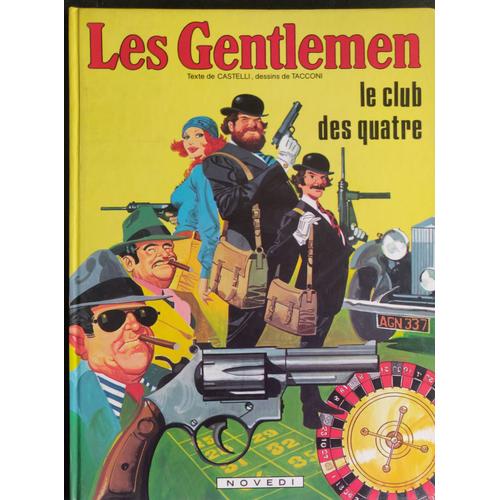 Les Gentlemen 3. Le Club Des Quatre# Édition Originale Novedi 1981 Castelli/Tacconi#