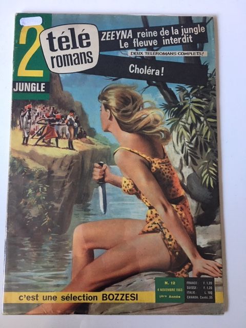 2 Télé Romans N°12 (Novembre 1963) Zeeyna Reine De La Jungle, Le Fleuve Interdit ; Choléra !