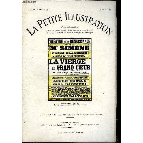 La Petite Illustration - Nouvelle Série N° 232 - Théatre N° 137 - La Vierge Au Grand Coeur Ou La Mission, Les Travaux Et La Passion De Jeanne D Arc, Pièce En Trois Partie Et Huit Tableaux Par François(...)
