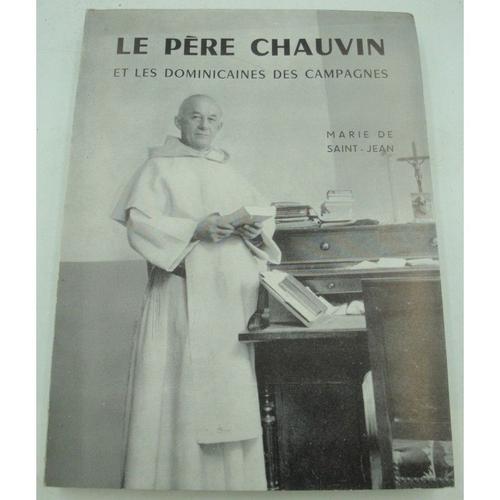 Marie De Saint-Jean Le Père Chauvin Et Les Dominicaines Des Campagnes 1959 Gabalda