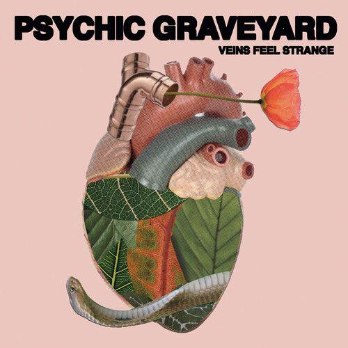 Psychic Graveyard - Veins Feel Strange [Vinyl]