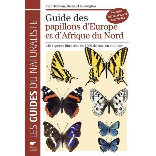 Guide Des Papillons D'europe Et D'afrique Du Nord : 440 Espèces Illustrées En 2000 Dessins En Couleurs