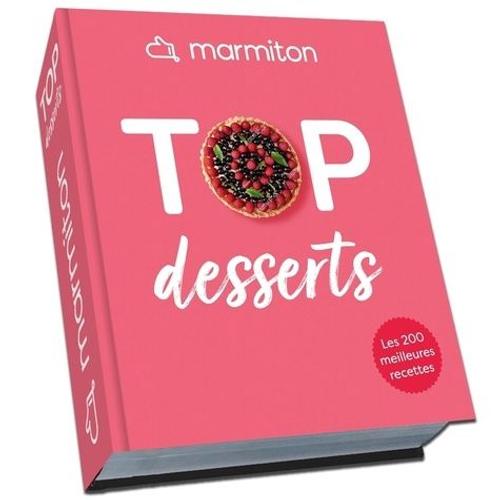 Top Desserts - Les 200 Meilleures Recettes Sucrées De Marmiton
