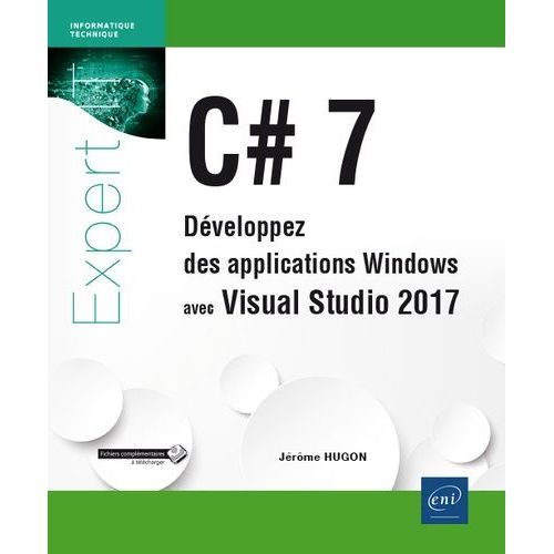 C# 7 - Développez Des Applications Windows Avec Visual Studio 2017