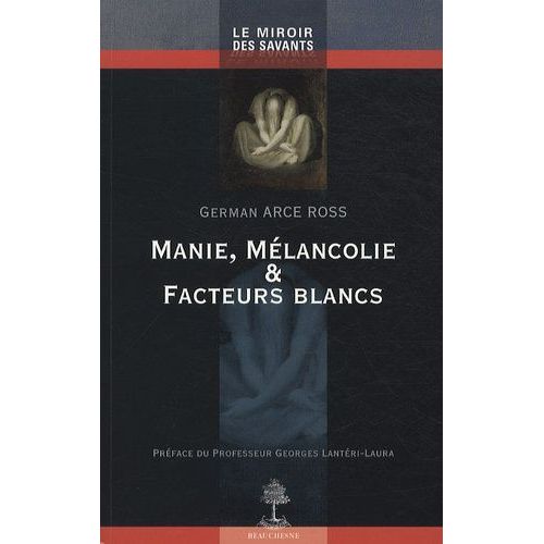 Manie, Mélancolie Et Facteurs Blancs