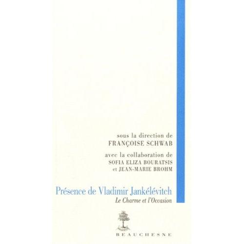 Présence De Vladimir Jankélévitch - Le Charme Et L'occasion