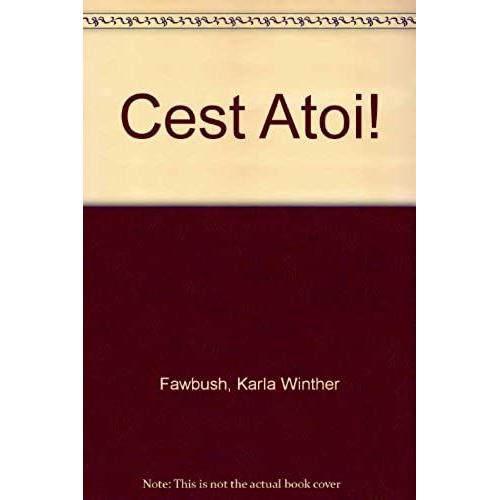 Cest Atoi!