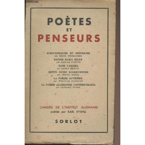 Cahiers De L Institut Allemand - I - Poètes Et Penseurs : Schopenhauer Et Nietzsche Par Erich Rothacker - Rainer Maria Rilke Par Kaspar Pinette - Hans Carossa Par Georg Rabuse - Erwin Guido(...)