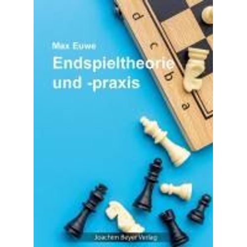 Endspieltheorie Und -Praxis