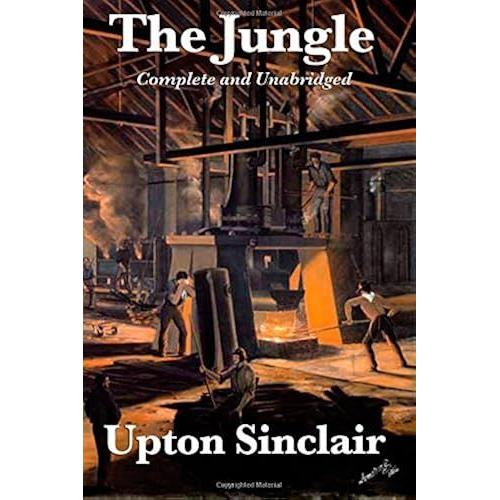 The Jungle: Complete And Unabridged By Upton Sinclair