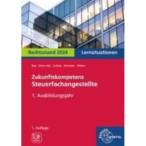 Zukunftskompetenz Steuerfachangestellte 1. Ausbildungsjahr. Lernsituationen