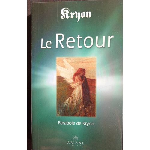 Le Retour. Kryon