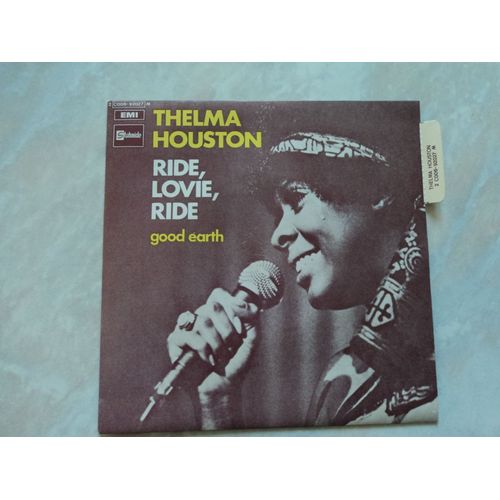 45t Thelma Houston Ride, Lovie, Ride/ Good Earth C00692027 Nm.