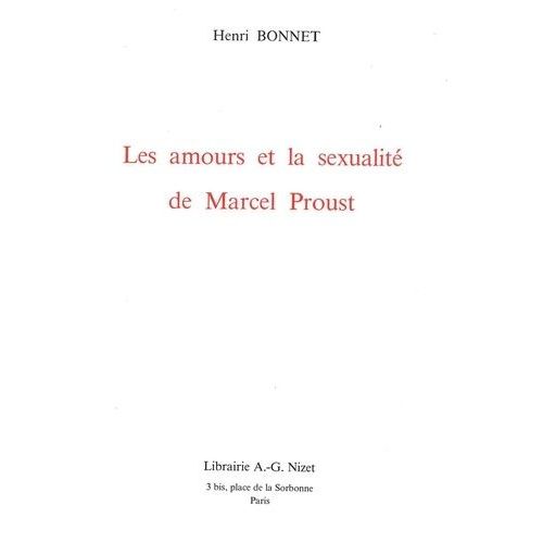 Les Amours Et La Sexualité De Marcel Proust
