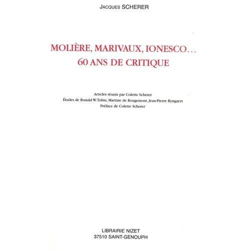 Molière, Marivaux, Ionesco - 60 Ans De Critique