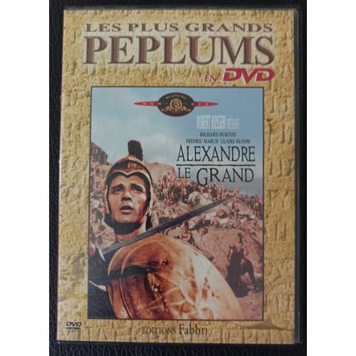 Les Plus Grands Peplums En Dvd - Alexandre Le Grand De Robert Rossen 1956 - Avec Richard Burton / Frederic March / Claire Bloom .. Danielle Darrieux - Dvd Zone 2 / Couleur / 2h10 + Bonus