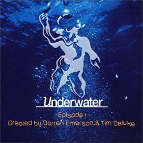 Underwater Episode V.1: Mixed By Darren Emmerson & Tim Deluxe