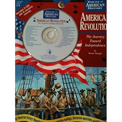 American Revolution: The Journey Toward Independence With Poster And Cd (Audio) (Voices Of American History)