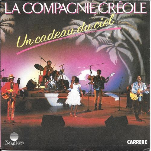 La Compagnie Créole : Un Cadeau Du Ciel / Colle Colle [Vinyle 45 Tours 7"] 1985