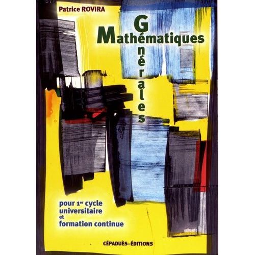 Mathématiques Générales - Pour 1er Cycle Universitaire Et Formation Continue