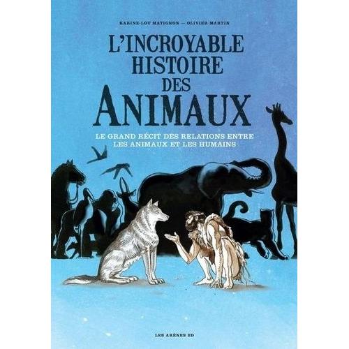 L'incroyable Histoire Des Animaux