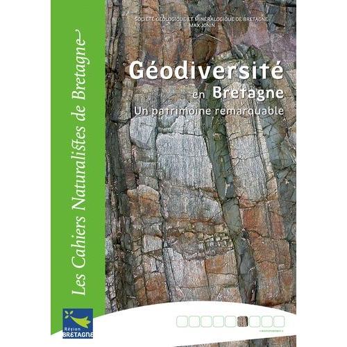 Géodiversité En Bretagne - Un Patrimoine Remarquable