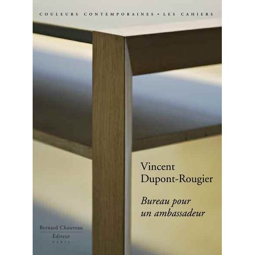 Vincent Dupont-Rougier - Bureau Pour Un Ambassadeur
