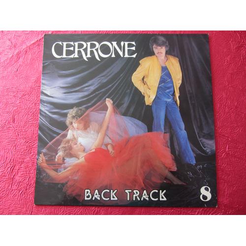 Cerrone Bac Track 8 : Way In - Back Track - Strollin On Sunday - Trippin On The Moon - Rendez-Vous - Anybody Can Do Anything - Supernature - Stop On By - Way Out