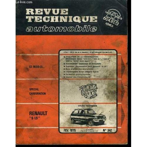 Revue Technique Automobile N° 342 - Renault 5 Ls, Spécial Carburation, Evolution De La Construction : Mercedes Benz 200 D - 220 D - 240 D, Simca 1100 Tous Types, Équipement Garages Et Ateliers(...)