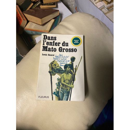 Dans L’Enfer Du Mato Grosso
