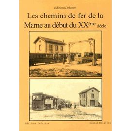 Les Chemins De Fer De La Marne Au Début Du Xxe Siècle