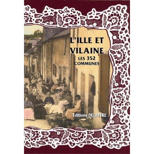 L'ille-Et-Vilaine, Les 352 Communes