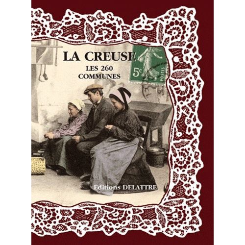 La Creuse, Les 260 Communes
