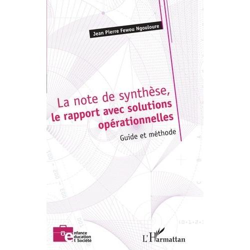 La Note De Synthèse, Le Rapport Avec Solutions Opérationnelles - Guide Et Méthode