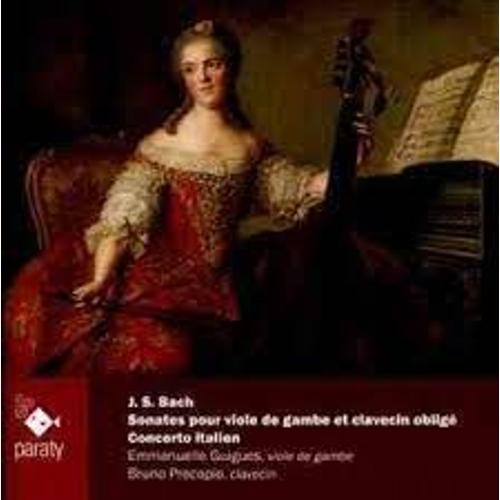Bach Sonates Bwv 1027 1028 1029 1031 Suite 1011 Concerto Italien Bwv 971 Par Emmanuelle Guigues Viole De Gambe Jean Baptiste Salomon 1741 Bruno Procopio Clavecin Couchet-Blanchet-Taskin