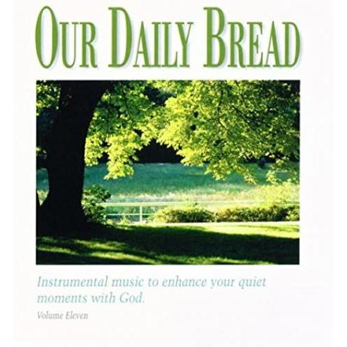 Our Daily Bread - Hymns Of God's Peace - Volume 11