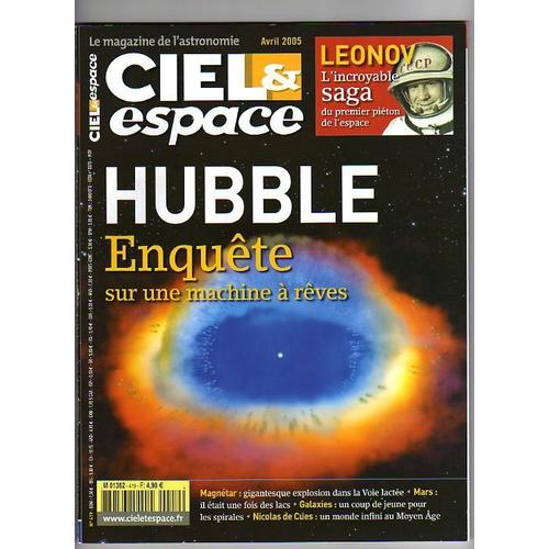 Ciel Et Espace N° 419 : Hubble Enquete Sur Une Machine A Reves