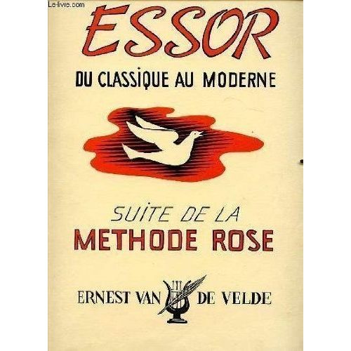Essor - Du Classique Au Moderne - Suite De La Méthode Rose - Editions Van De Velde