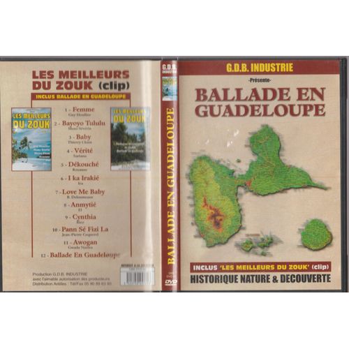Dvd Ballade En Guadeloupe Les Meilleurs Du Zouk Historique Nature Et Decouverte Guy Houllier Maxo Severin Thierry Cham Roxanne Ira Gwada Nostra