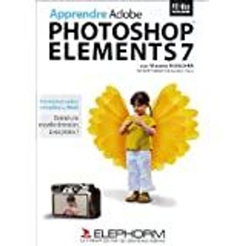 Apprendre Adobe Photoshop Elements 7 (Vincent Risacher)
