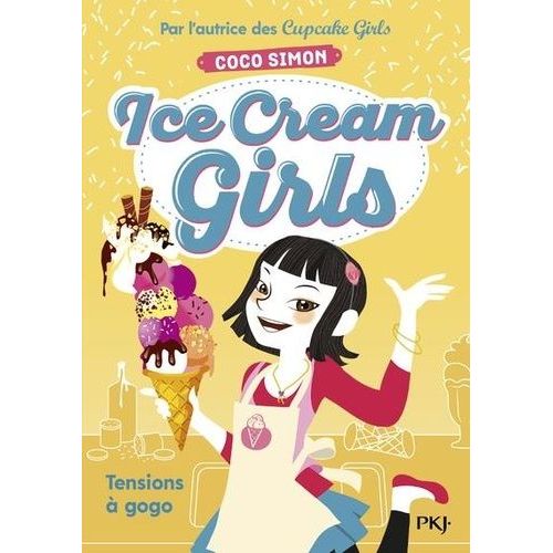 Ice Cream Girls - Tome 2 - Tensions À Gogo
